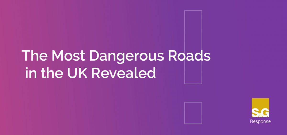 The Most Dangerous Roads in the UK Revealed